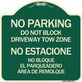 Signmission Do Not Block Driveway Tow Zone No Estacione No Bloque El Parquiedero Area De Remolque, G-1818-24173 A-DES-G-1818-24173